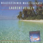 Laurent Voulzy - Belle-Ile-En-Mer, Marie-Galante