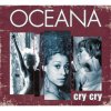 Oceana - Cry, cry