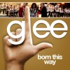 Glee - Born This Way