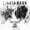 Linkin Park - Wretches And Kings