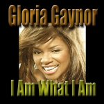 Gloria Gaynor - I am what I am