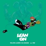 Major Lazer & DJ Snake feat. MØ - Lean On