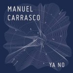 Manuel Carrasco - Ya no