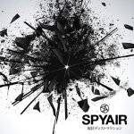 SPYAIR - Genjou Destruction