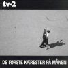 TV-2 - De Første Kærester På Månen