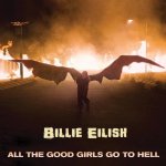 Billie Eilish - All the good girls go to Hell