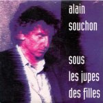 Alain Souchon - Sous les jupes des filles