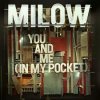 Milow - You And Me (In My Pocket)